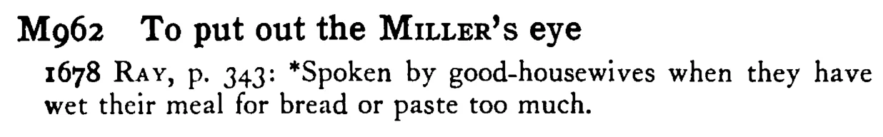 To put out the MILLER's eye - a scanned entry from Tilley's 1950 Dictionary of Proverbs.