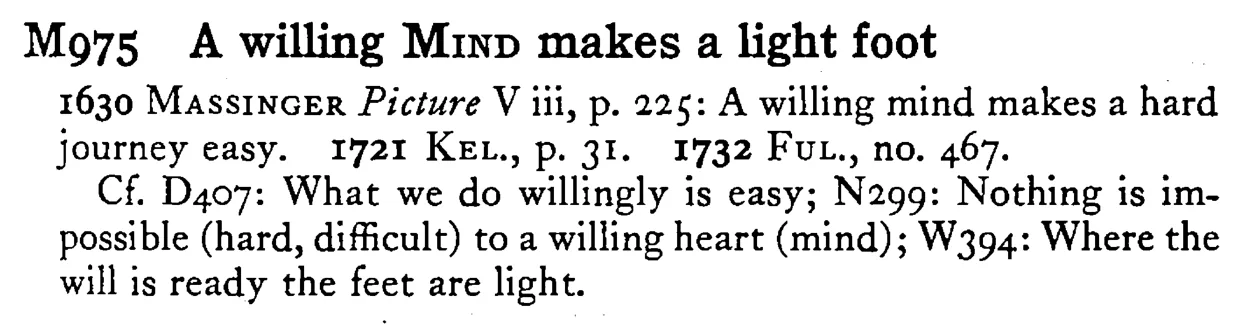 A willing MIND makes a light foot - a scanned entry from Tilley's 1950 Dictionary of Proverbs.