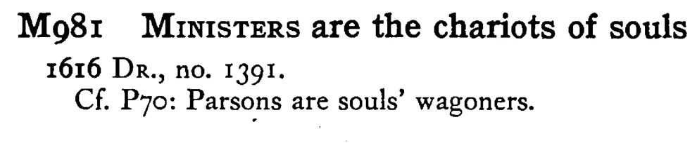 MINISTERS are the chariots of souls - a scanned entry from Tilley's 1950 Dictionary of Proverbs.