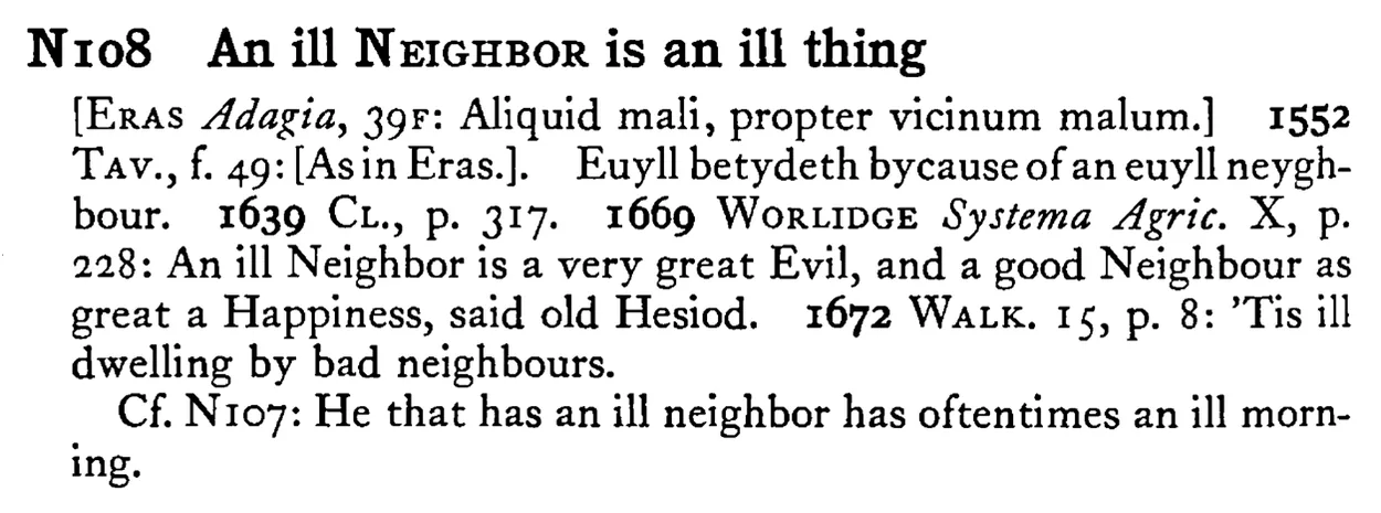 An ill NEIGHBOR is an ill thing - a scanned entry from Tilley's 1950 Dictionary of Proverbs.