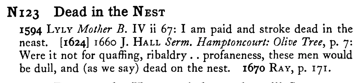 Dead in the NEST - a scanned entry from Tilley's 1950 Dictionary of Proverbs.