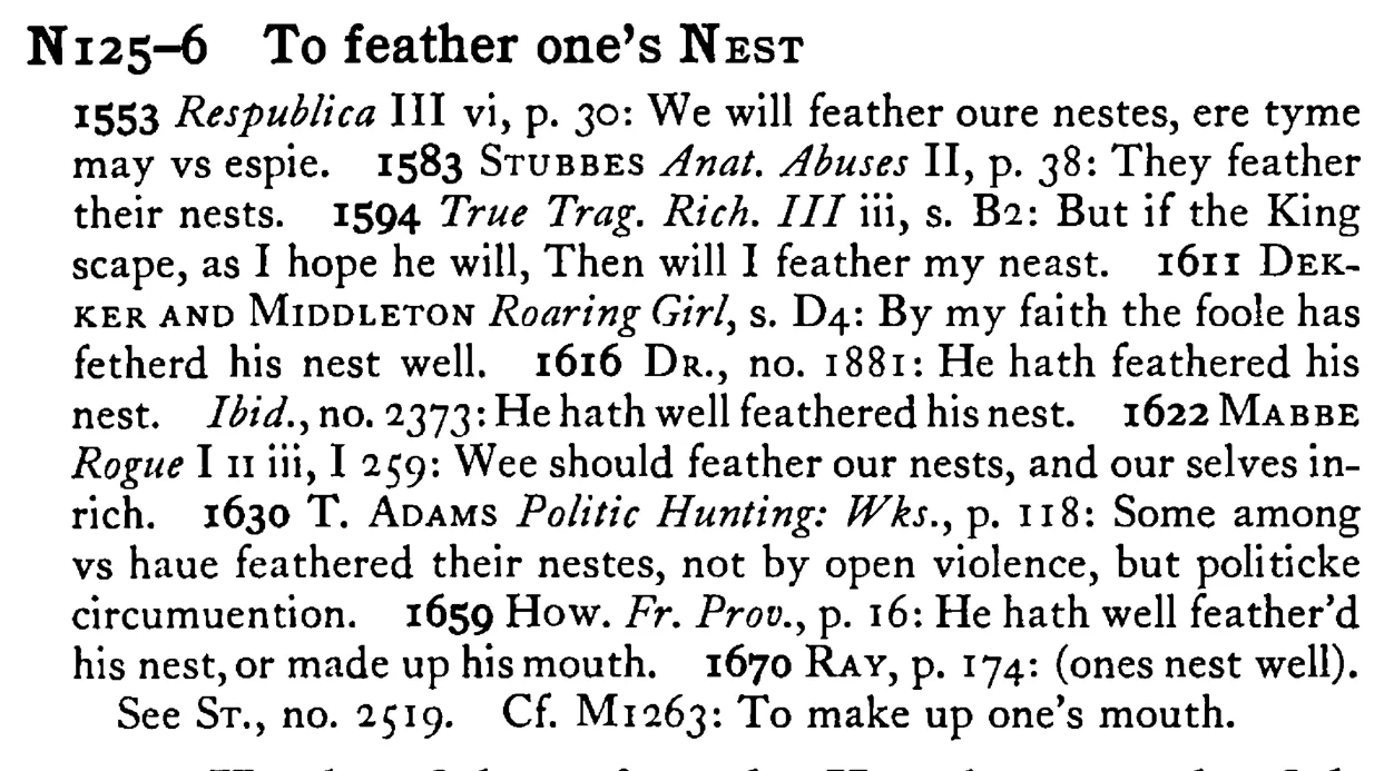 To feather one's NEST - a scanned entry from Tilley's 1950 Dictionary of Proverbs.