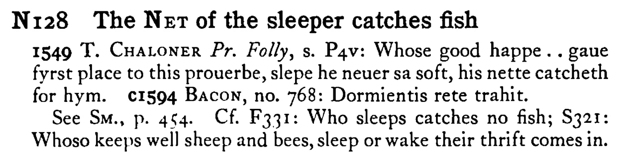 The NET of the sleeper catches fish - a scanned entry from Tilley's 1950 Dictionary of Proverbs.
