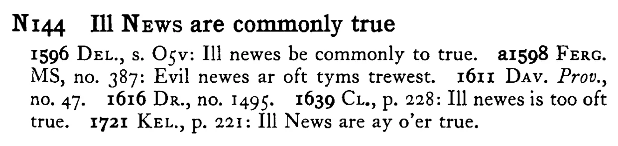 Ill NEWS are commonly true - a scanned entry from Tilley's 1950 Dictionary of Proverbs.