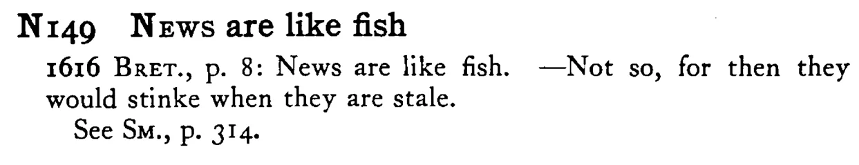 NEWS are like fish - a scanned entry from Tilley's 1950 Dictionary of Proverbs.