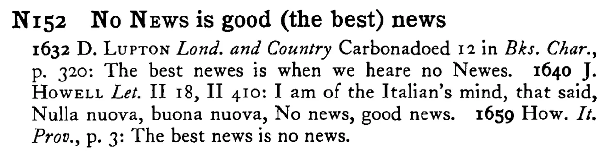No NEWS is good (the best) news - a scanned entry from Tilley's 1950 Dictionary of Proverbs.