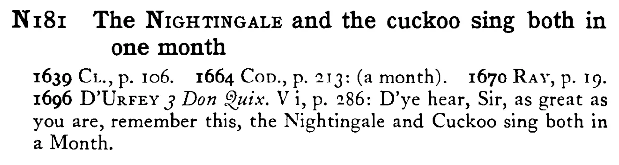 The NIGHTINGALE and the cuckoo sing both in one month - a scanned entry from Tilley's 1950 Dictionary of Proverbs.