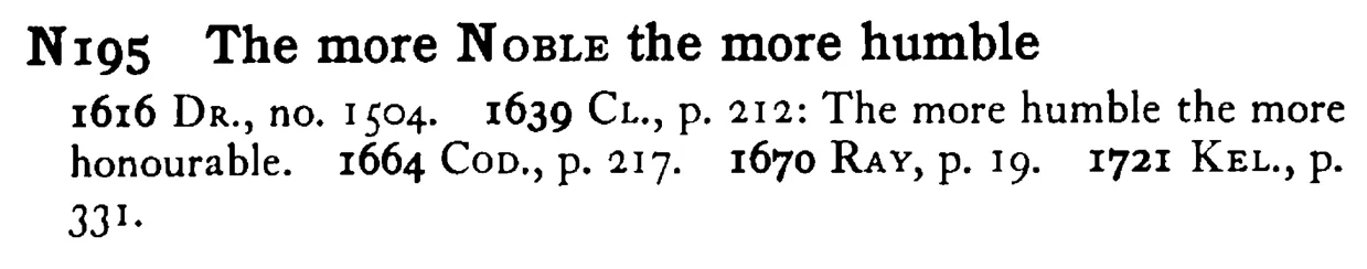 The more NOBLE the more humble - a scanned entry from Tilley's 1950 Dictionary of Proverbs.