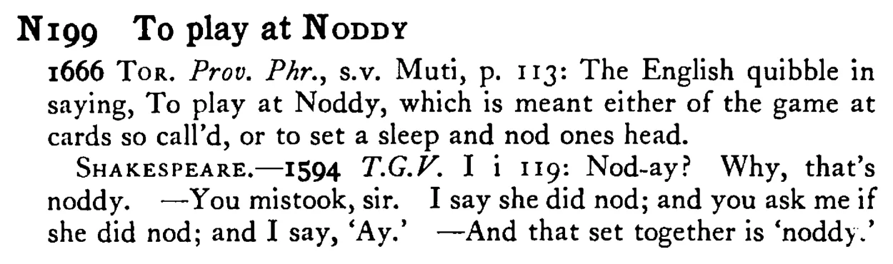 To play at NODDY - a scanned entry from Tilley's 1950 Dictionary of Proverbs.