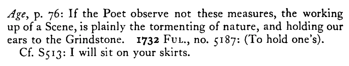 He holds his NOSE to the grindstone - a scanned entry from Tilley's 1950 Dictionary of Proverbs. (continuation)