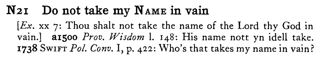 Do not take my NAME in vain - a scanned entry from Tilley's 1950 Dictionary of Proverbs.