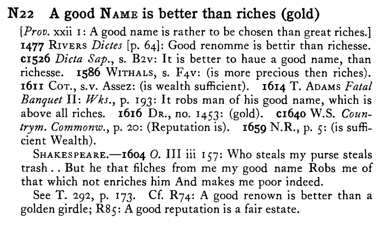 A good NAME is better than riches (gold) - a scanned entry from Tilley's 1950 Dictionary of Proverbs.