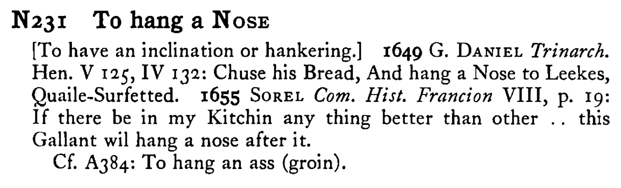 To hang a NOSE - a scanned entry from Tilley's 1950 Dictionary of Proverbs.