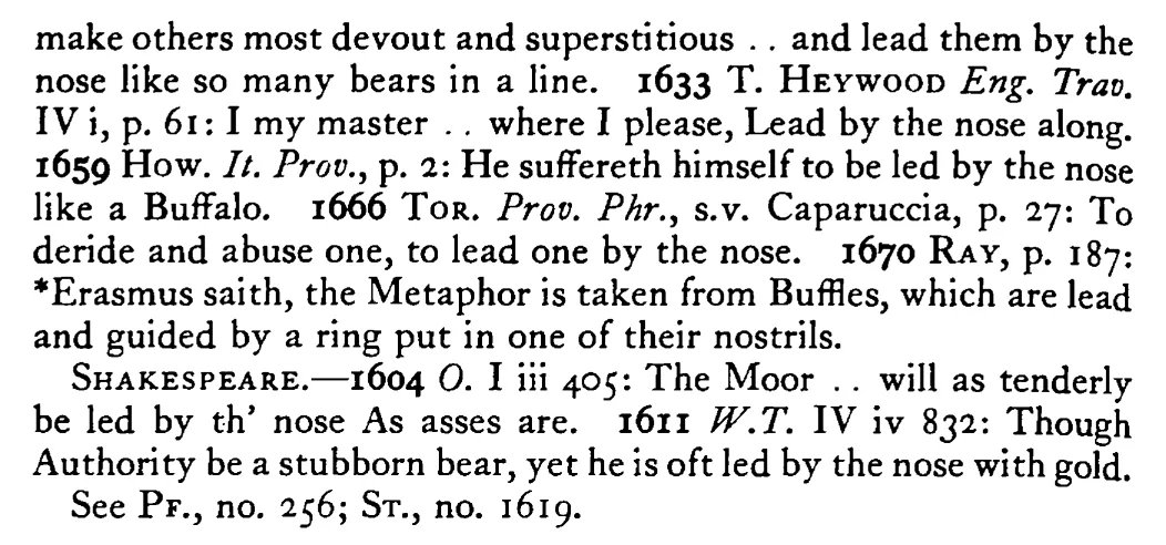 To lead one by the NOSE - a scanned entry from Tilley's 1950 Dictionary of Proverbs. (continuation)