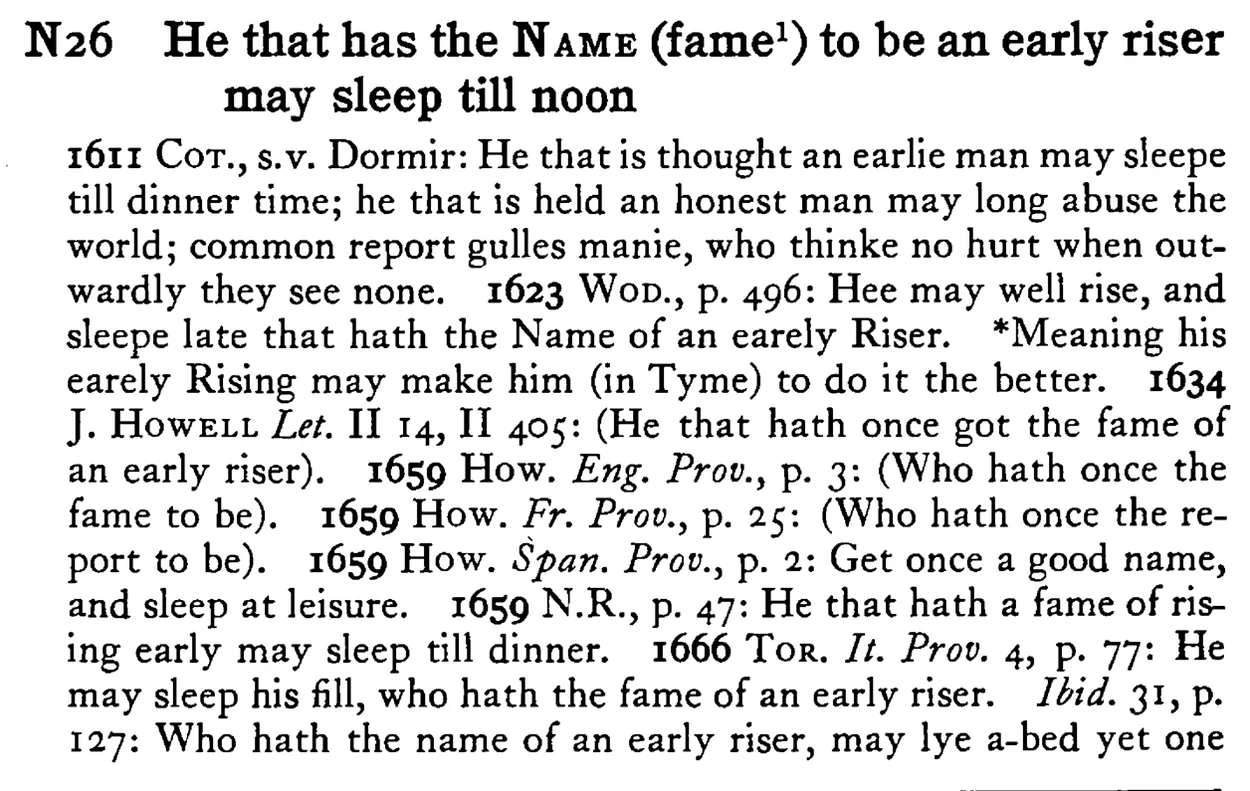 He that has the NAME (fame¹) to be an early riser may sleep till noon - a scanned entry from Tilley's 1950 Dictionary of Proverbs.