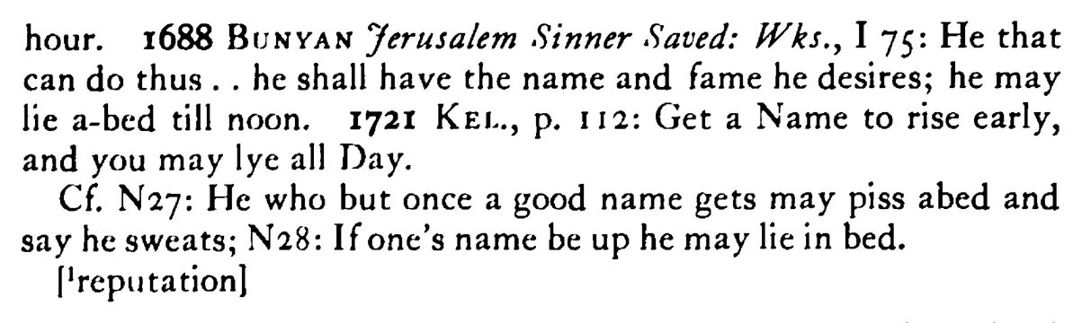 He that has the NAME (fame¹) to be an early riser may sleep till noon - a scanned entry from Tilley's 1950 Dictionary of Proverbs. (continuation)