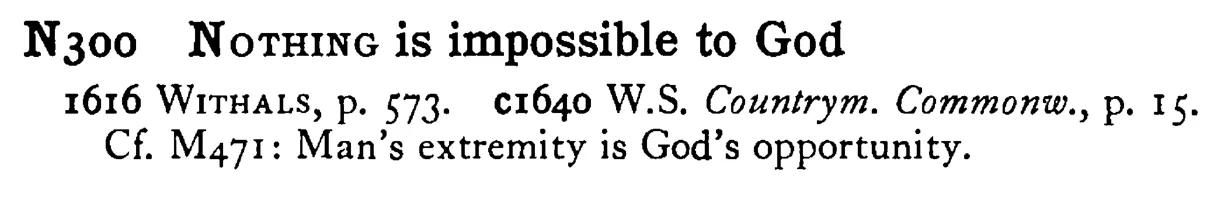NOTHING is impossible to God - a scanned entry from Tilley's 1950 Dictionary of Proverbs.