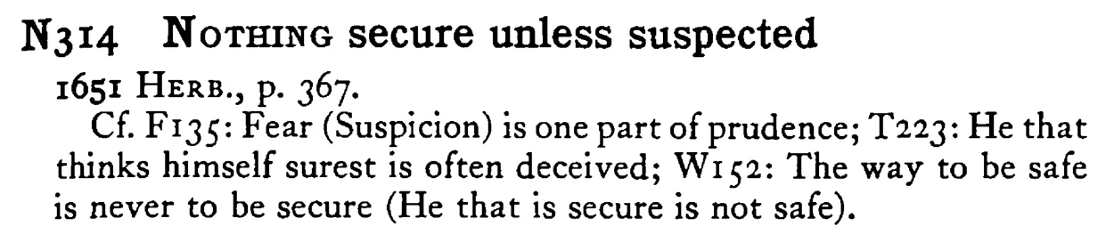 NOTHING secure unless suspected - a scanned entry from Tilley's 1950 Dictionary of Proverbs.