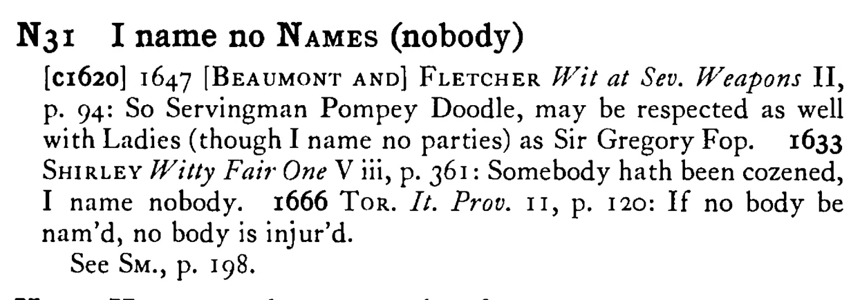 I name no NAMES (nobody) - a scanned entry from Tilley's 1950 Dictionary of Proverbs.