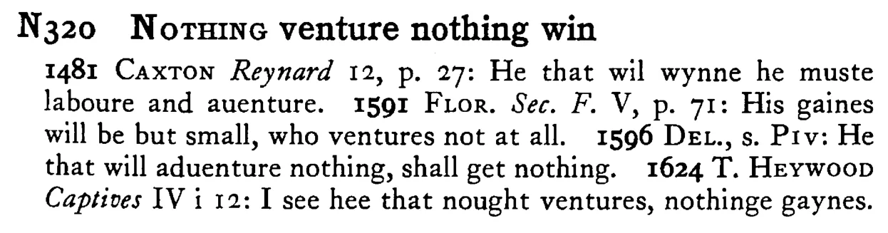 NOTHING venture nothing win - a scanned entry from Tilley's 1950 Dictionary of Proverbs.