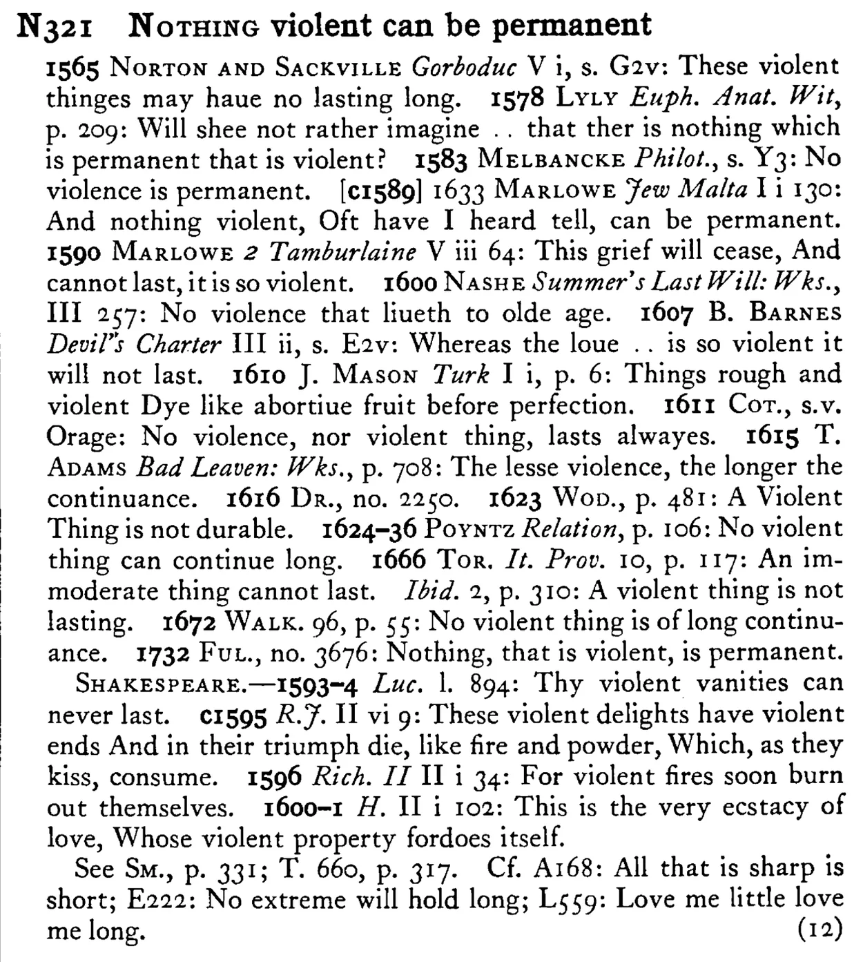 NOTHING violent can be permanent - a scanned entry from Tilley's 1950 Dictionary of Proverbs.