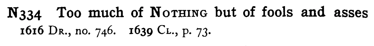 Too much of NOTHING but of fools and asses - a scanned entry from Tilley's 1950 Dictionary of Proverbs.