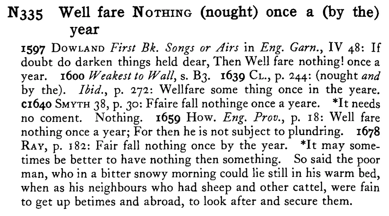 Well fare NOTHING (nought) once a (by the) year - a scanned entry from Tilley's 1950 Dictionary of Proverbs.