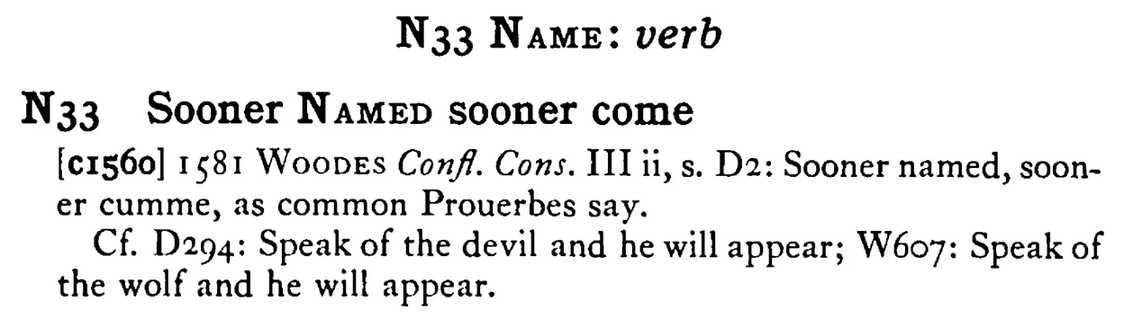 Sooner NAMED sooner come - a scanned entry from Tilley's 1950 Dictionary of Proverbs.