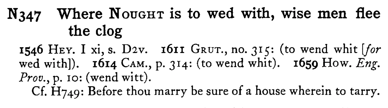 Where NOUGHT is to wed with, wise men flee the clog - a scanned entry from Tilley's 1950 Dictionary of Proverbs.