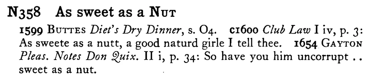 As sweet as a NUT - a scanned entry from Tilley's 1950 Dictionary of Proverbs.