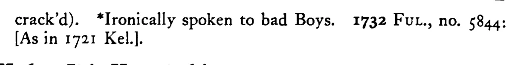 You are a sweet NUT, the devil crack you (if you were well cracked) - a scanned entry from Tilley's 1950 Dictionary of Proverbs. (continuation)