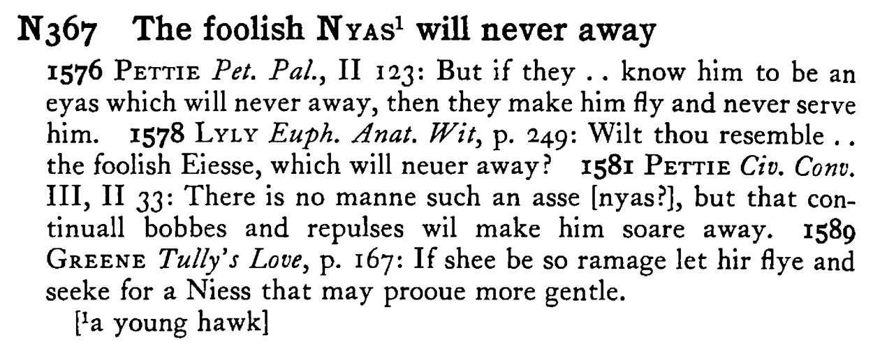 The foolish NYAS¹ will never away - a scanned entry from Tilley's 1950 Dictionary of Proverbs.