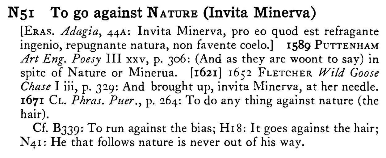 To go against NATURE (Invita Minerva) - a scanned entry from Tilley's 1950 Dictionary of Proverbs.