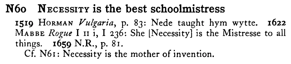 NECESSITY is the best schoolmistress - a scanned entry from Tilley's 1950 Dictionary of Proverbs.