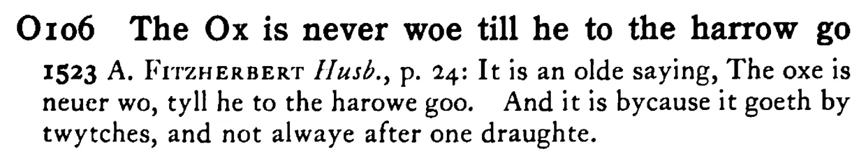 The OX is never woe till he to the harrow go - a scanned entry from Tilley's 1950 Dictionary of Proverbs.