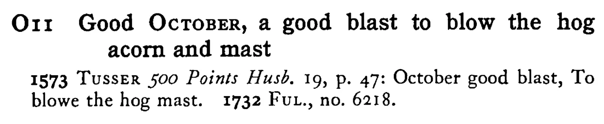 Good OCTOBER, a good blast to blow the hog acorn and mast - a scanned entry from Tilley's 1950 Dictionary of Proverbs.