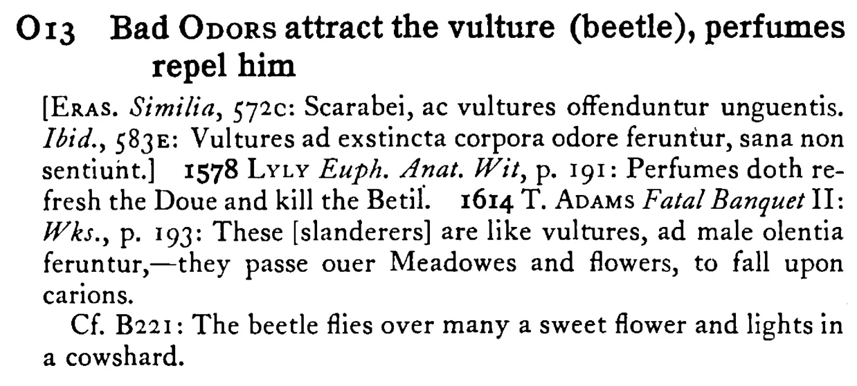 Bad ODORS attract the vulture (beetle), perfumes repel him - a scanned entry from Tilley's 1950 Dictionary of Proverbs.