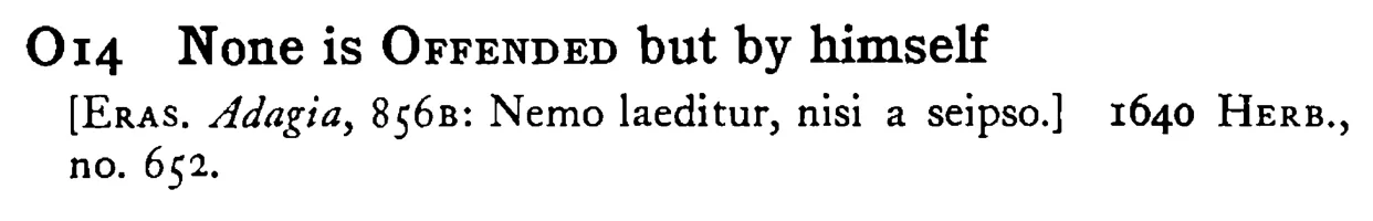 None is OFFENDED but by himself - a scanned entry from Tilley's 1950 Dictionary of Proverbs.
