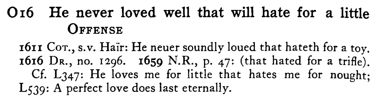 He never loved well that will hate for a little OFFENSE - a scanned entry from Tilley's 1950 Dictionary of Proverbs.