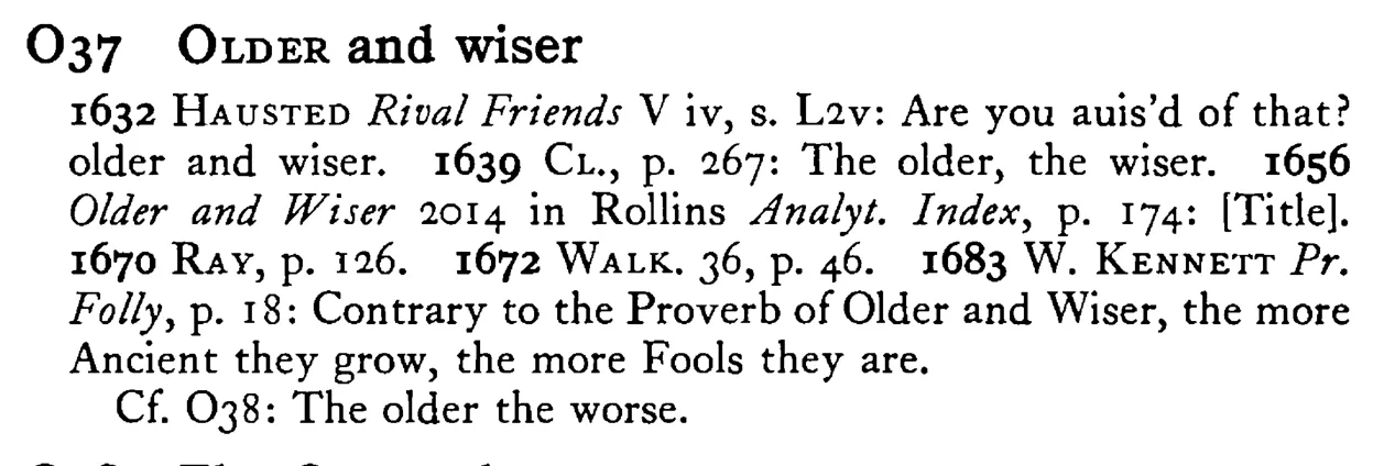 OLDER and wiser - a scanned entry from Tilley's 1950 Dictionary of Proverbs.