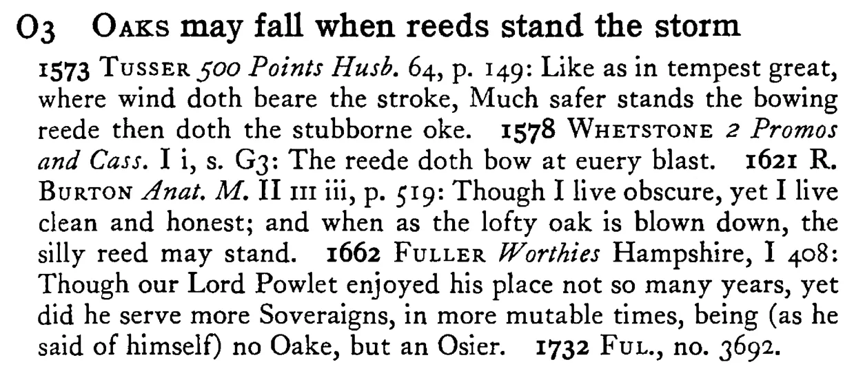 OAKS may fall when reeds stand the storm - a scanned entry from Tilley's 1950 Dictionary of Proverbs.