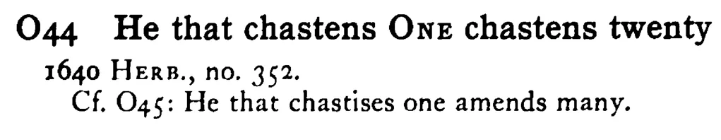 He that chastens ONE chastens twenty - a scanned entry from Tilley's 1950 Dictionary of Proverbs.