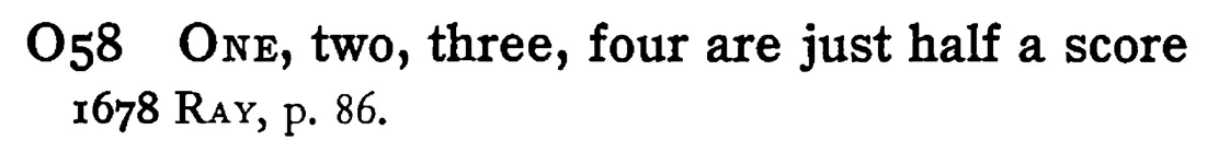ONE, two, three, four are just half a score - a scanned entry from Tilley's 1950 Dictionary of Proverbs.
