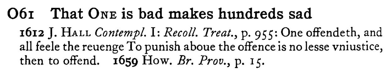 That ONE is bad makes hundreds sad - a scanned entry from Tilley's 1950 Dictionary of Proverbs.