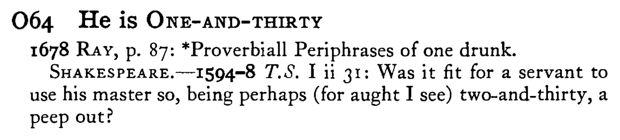 He is ONE-AND-THIRTY - a scanned entry from Tilley's 1950 Dictionary of Proverbs.