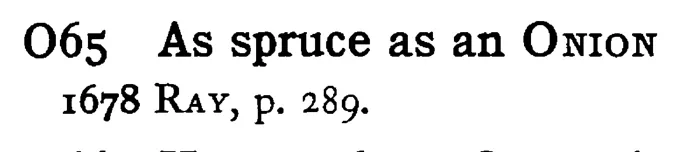 As spruce as an ONION - a scanned entry from Tilley's 1950 Dictionary of Proverbs.