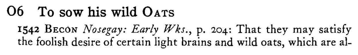 To sow his wild OATS - a scanned entry from Tilley's 1950 Dictionary of Proverbs.