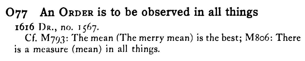An ORDER is to be observed in all things - a scanned entry from Tilley's 1950 Dictionary of Proverbs.