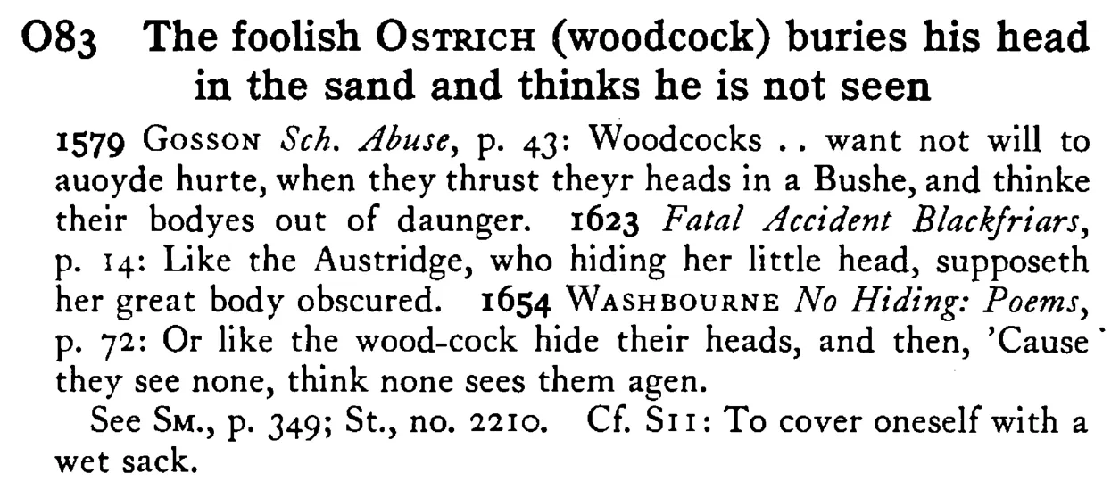 The foolish OSTRICH (woodcock) buries his head in the sand and thinks he is not seen - a scanned entry from Tilley's 1950 Dictionary of Proverbs.