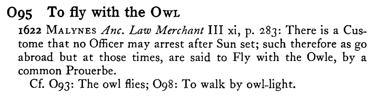 To fly with the OWL - a scanned entry from Tilley's 1950 Dictionary of Proverbs.
